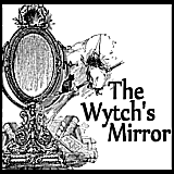 the wytch's Mirror The Wytch's mirror