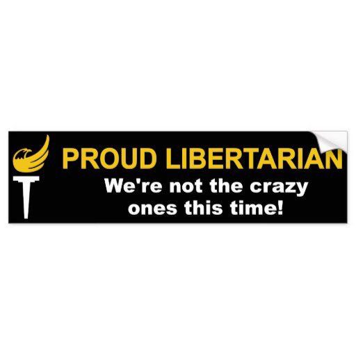 libertarian bumper sticker photo libertarian bumper sticker_zpstcuci9x0.jpg