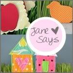 JaneSays - Fresh and Fun Home Decor, Scrapbooking, Cards, Fabric Projects, and Tags
